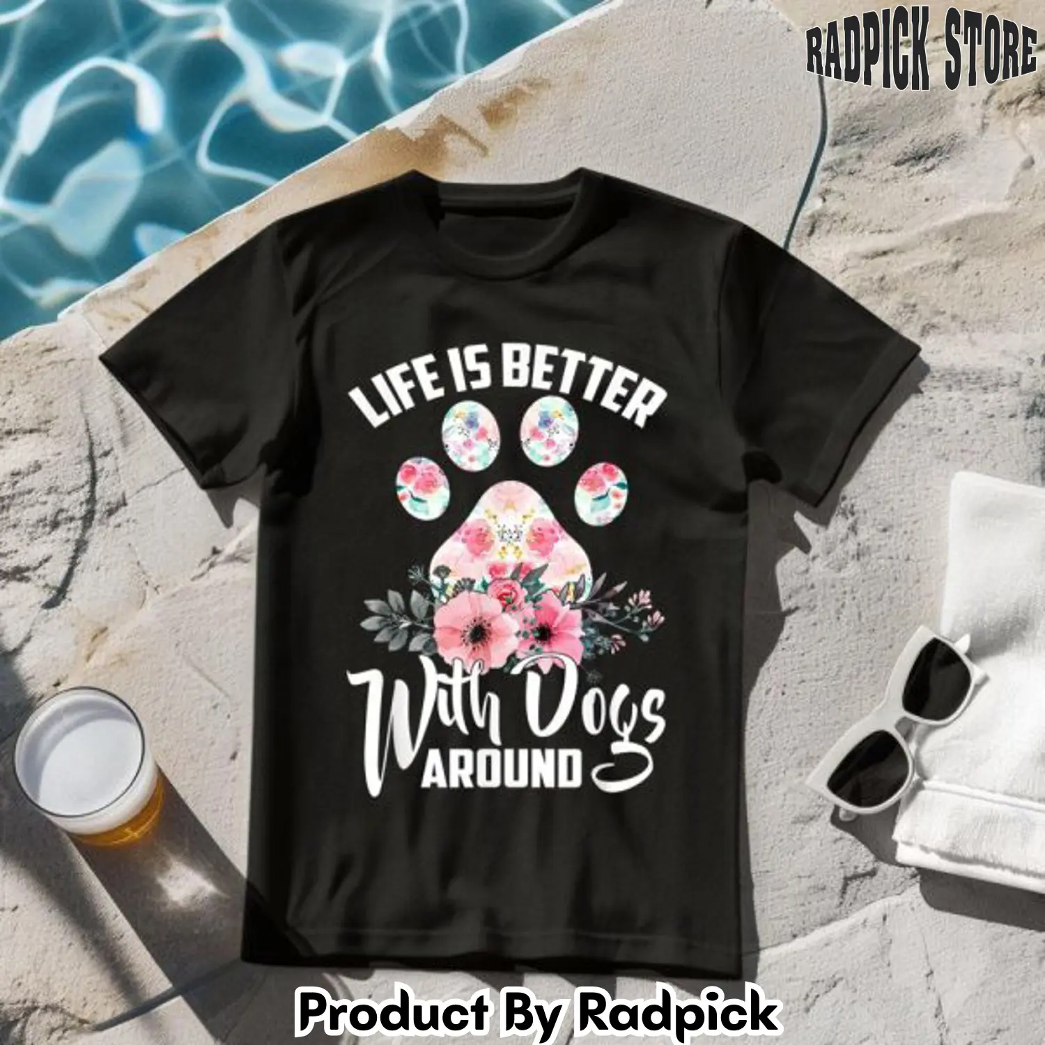 Life is better with dogs around tshirt rp2639147